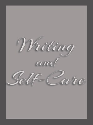 Writing and Self-Care