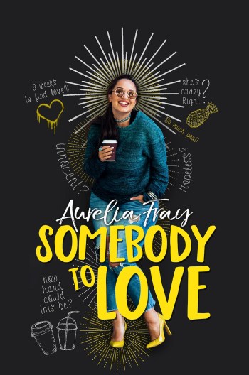 Somebody to Love, by Aurelia Fray