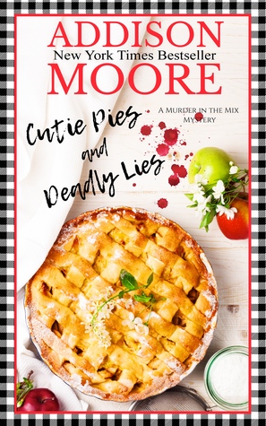 The cover of Cutie Pies and Deadly Lies, by Addison Moore