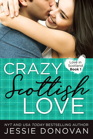 Cover of Crazy Scottish Love, by Jessie Donovan