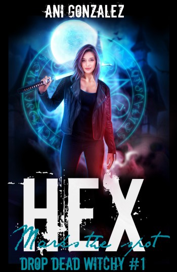 Cover of Hex Marks the Spot, by Ani Gonzalez