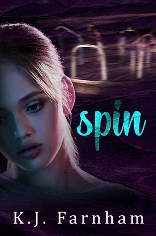 The cover of Spin, by K.J. Farnham